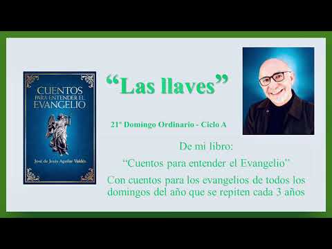 Cuento: Las Llaves - Cuento para el 21o Domingo Ordinario A