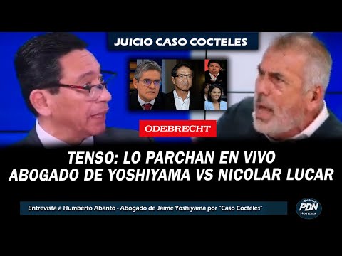 TENSO: ABOGADO DE YOSHIYAMA VS NICOLAS LUCAR: SOBRE EL JUICIO CASO COCTELES, ODEBRECHT FISCAL PEREZ