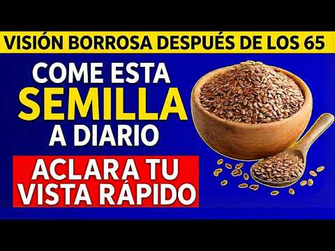 MAYORES 60 años: 3 Semillas para PROTEGER NATURALMENTE Ojos y Retina (La #2 es Clave)