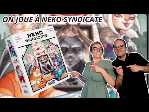 { Règles Et Partie } ON JOUE À NEKO SYNDIACATE | Jeu De Société | Combos games