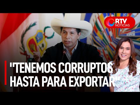Castillo ante la OEA: En Perú tenemos corruptos hasta para exportar - RTV Noticias