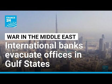 Citi, StanChart evacuate Dubai offices, HSBC closes Qatar branches as fears grow • FRANCE 24