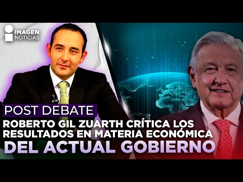 Los resultados de este gobierno están más cerca del 0%: Roberto Gil Zuarth | Post Debate