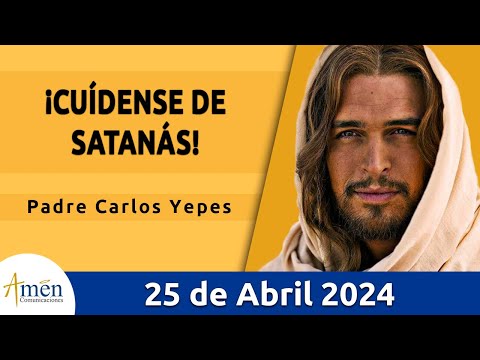 Evangelio De Hoy Jueves 25 Abril 2024 l Padre Carlos Yepes l Biblia l San Marcos 16,15-20 l Católica