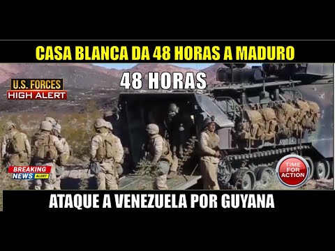 Venezuela es ATACADA por GUYANA La Casa Blanca da 48 horas a Maduro