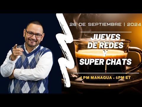 Jueves de Redes y Súper Chats con Luis Galeano / 26 de Septiembre 2024