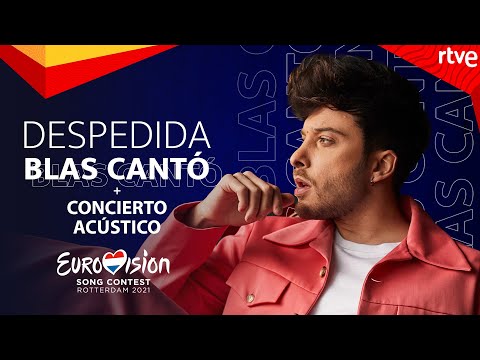 Despedida de Blas Cantó y concierto acústico | Eurovisión 2021