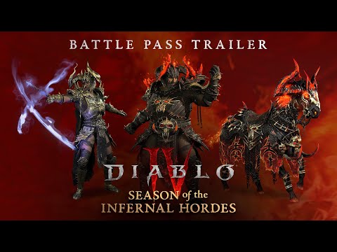 Diablo IV | Season of the Infernal Hordes | Battle Pass Trailer