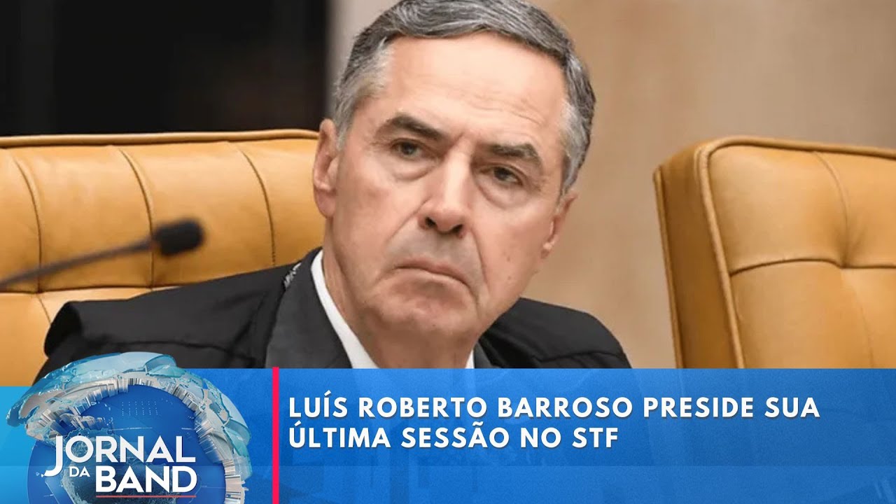 Barroso preside sua última sessão no STF | Jornal da Band