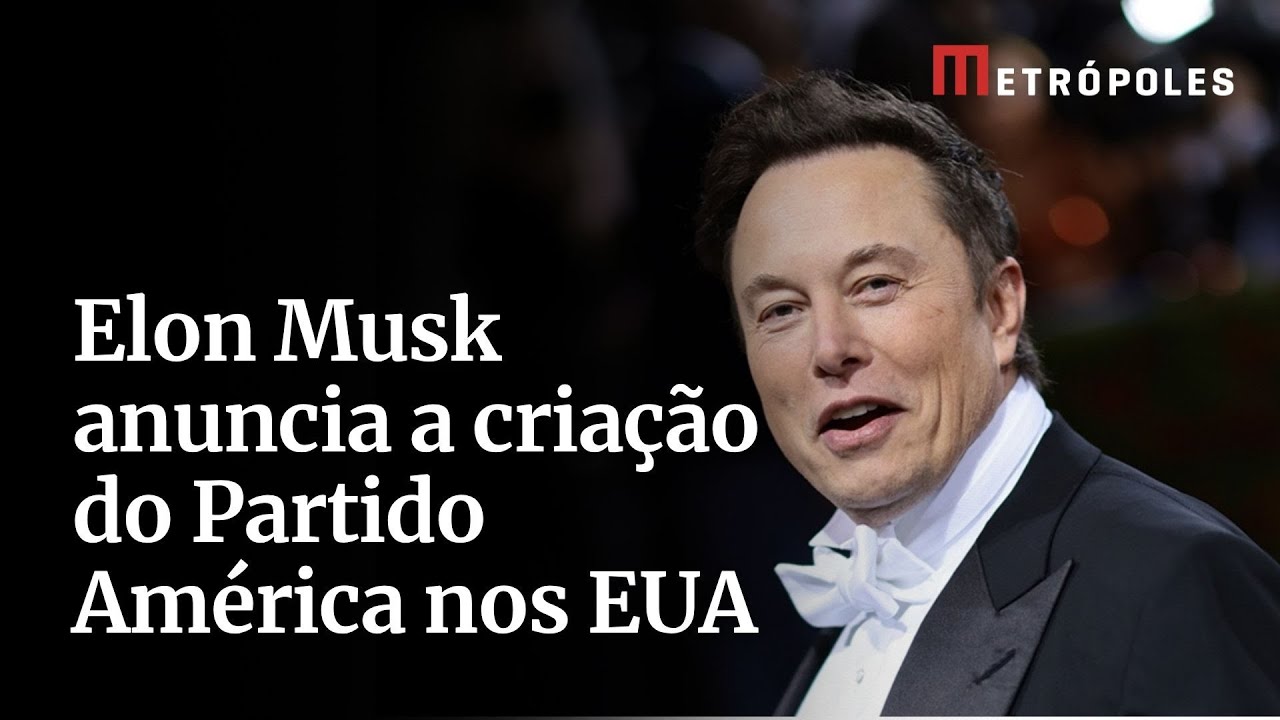 Estados Unidos Elon Musk anuncia a criação do Partido América