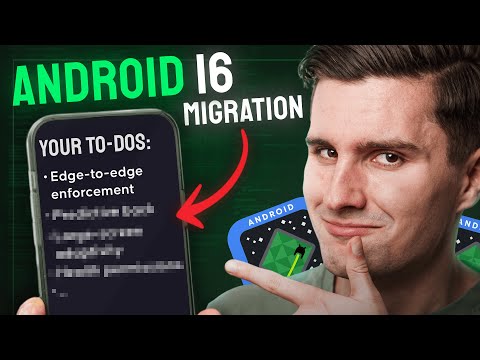 ✅ The Full Android 16 Migration Checklist - Your Todos For API Level 36