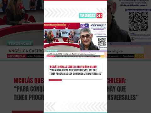 Tendencias | Nicolás Quesille analiza la televisión chilena