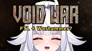 Apparently this is like FTL + Warhammer! 【Void War】
