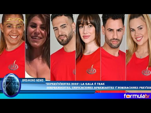 'Supervivientes 2023': la gala 8 trae  sorprendentes, unificaciones apremiantes y nominaciones previ