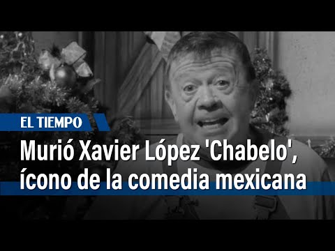Murió Xavier López 'Chabelo', ícono de la comedia mexicana a sus 88 años | El Tiempo