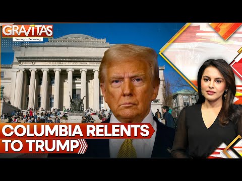 Columbia University to Pay $200 Million to Settle Trump-Era Federal Dispute | GRAVITAS
