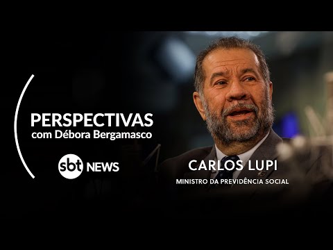 AO VIVO: Perspectivas recebe Carlos Lupi, ministro da Previdência Social