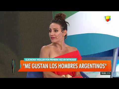 Eleonora Wexler: Me gustan los hombres argentinos