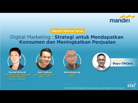 Mandiri Webinar Series "Digital Marketing : Strategi Mendapatkan Konsumen dan Meningkatkan Penjualan