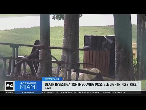 Death investigation involving possible lightning strike in Davie