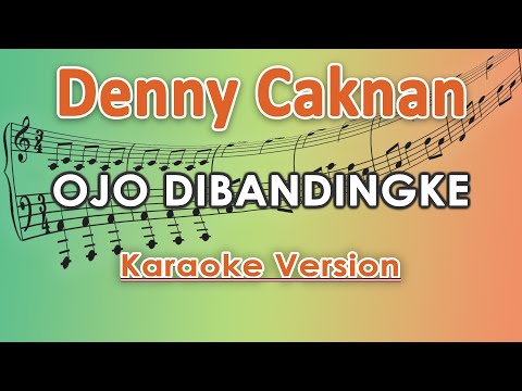 Denny Caknan - Ojo Dibandingke (Karaoke Lirik Tanpa Vokal) by regis