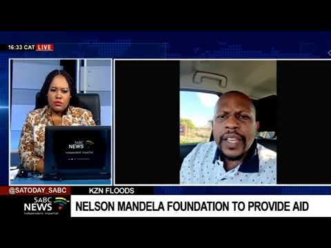 KZN FLOODS | Nelson Mandela Foundation joins in on the aid