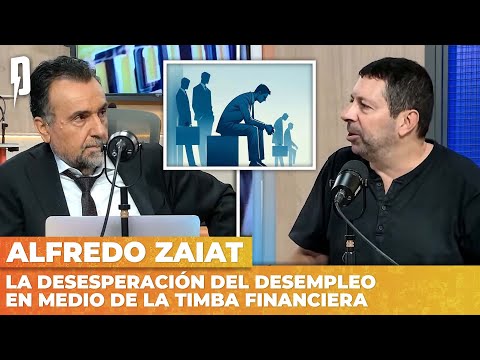 LA DESESPERACIÓN DEL DESEMPLEO EN MEDIO DE LA TIMBA FINANCIERA | Alfredo Zaiat con Roberto Navarro