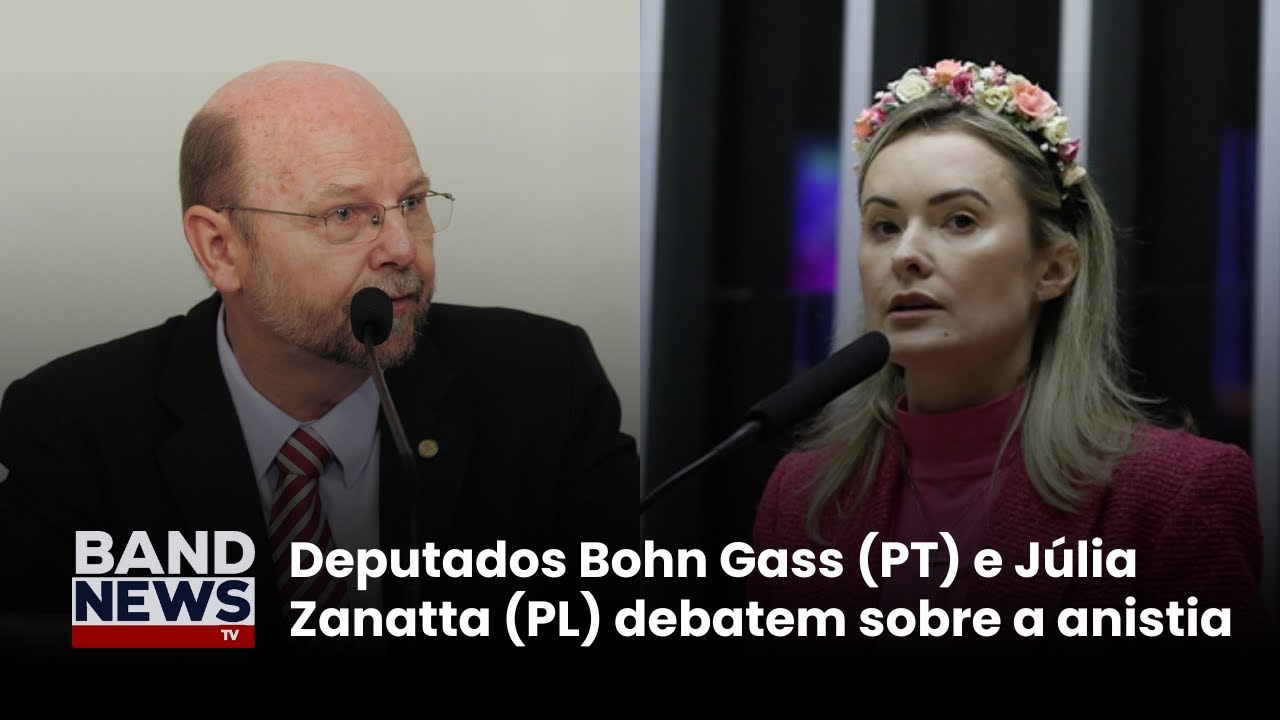 Debate deputados Bohn Gass PT e Júlia Zanatta PL argumentam sobre a anistia | BandNews TV