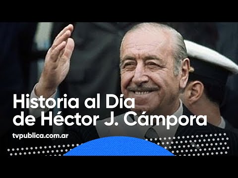 26 de marzo: Nacimiento de Héctor José Cámpora - Historia al Día