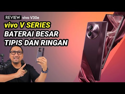 Baterai 5500 mAh, Tipis, Ringan, Kencang & Terjangkau | Review vivo V30e