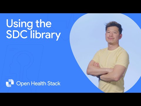 Build healthcare apps with the Structured Data Capture (SDC) Library