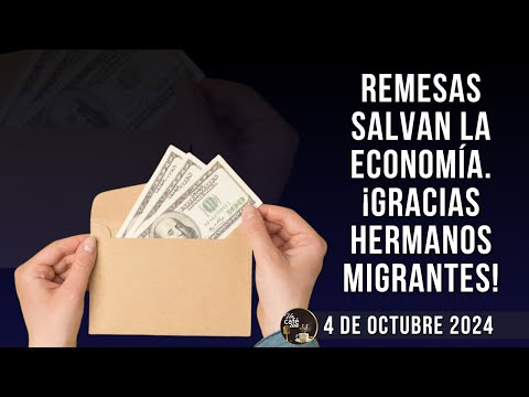 REMESAS DE MIGRANTES LLEGARON A $ 3 MIL MILLONES EN 6 MESES | Se REDUCEN LOS APAGONES desde hoy