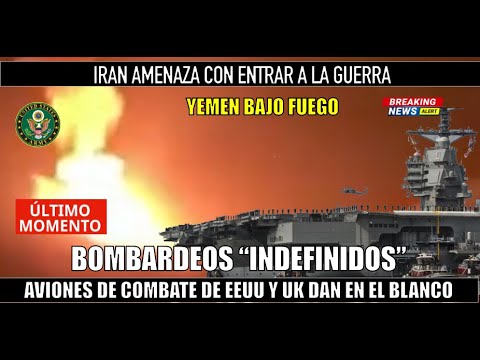 SE FORMO! BOMBARDEOS interminables por aviones de EEUU y UK contra YEMEN Iran se DESCONTROLA