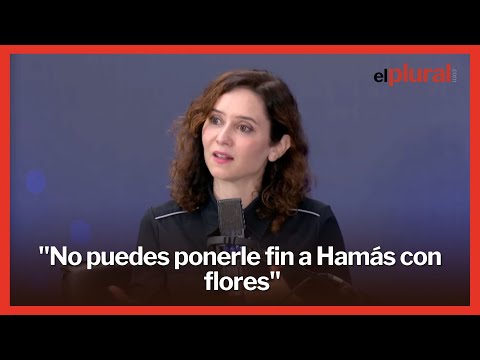 Ayuso justifica la masacre de Israel: No puedes ponerle fin a Hamás con flores