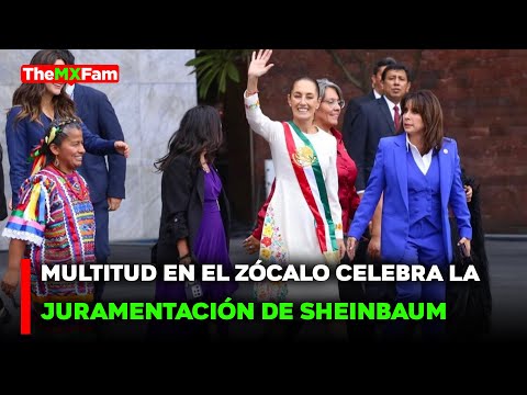 NOTICIAS | JURAMENTACIÓN DE CLAUDIA SHEINBAUM: EL ZÓCALO LLENO DE CELEBRACIÓN | TheMXFam