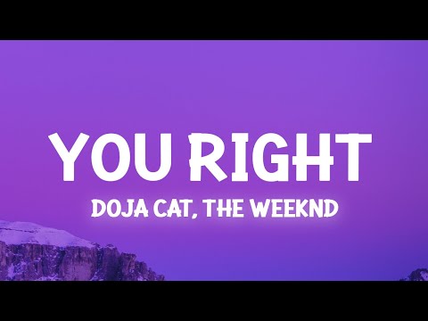 Doja Cat, The Weeknd - You Right (Lyrics) but i i