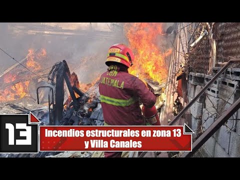 Incendios estructurales en zona 13 y Villa Canales