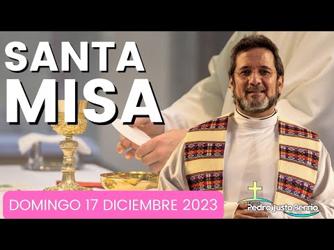 Santa Misa de hoy | Domingo Diciembre 17 de 2023 | Padre Pedro Justo Berrío