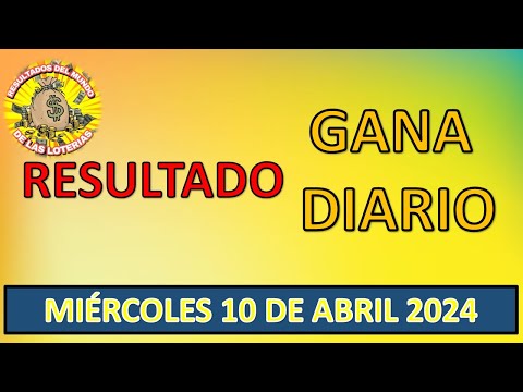 RESULTADOS SORTEO GANA DIARIO DEL MIÉRCOLES 10 DE ABRIL DEL 2024/LOTERÍA DE PERÚ