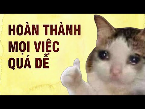 Hoàn Thành Mọi Việc Quá Dễ