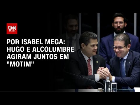 ​Análise: Hugo e Alcolumbre agiram juntos em “motim” | CNN NOVO DIA