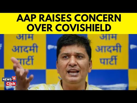 Delhi Health Minister Urges Blood Tests Amid Covishield Controversy | AAP |  AstraZeneca | News18