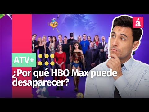¿Por qué HBO Max puede desaparecer?