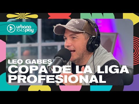 Copa de la Liga Profesional: Leo Gabes en #TodoPasa