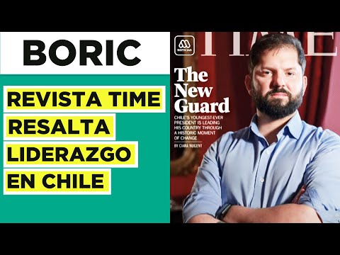 Trayectoria y liderazgo: Presidente Gabriel Boric es destacado por Revista Time