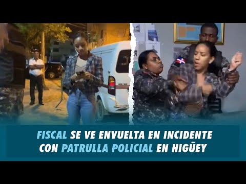 Video: Fiscal se ve envuelta en incidente con patrulla policial en Higüey | Matinal