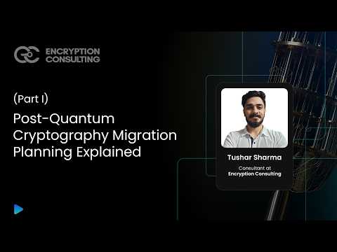 Post-Quantum Cryptography Migration Planning Explained (Part 1) | PQC Transition Strategy