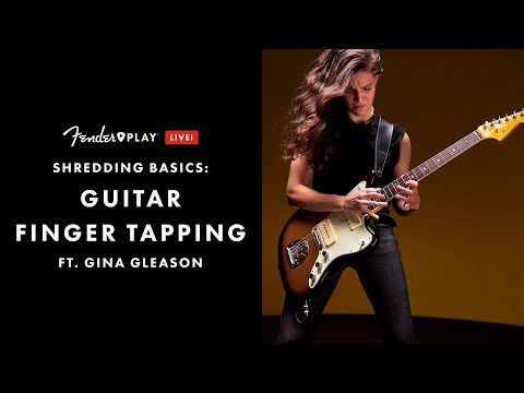 Shredding Basics: Guitar Finger Tapping Ft. Gina Gleason | Song Crash Course | Fender Play LIVE