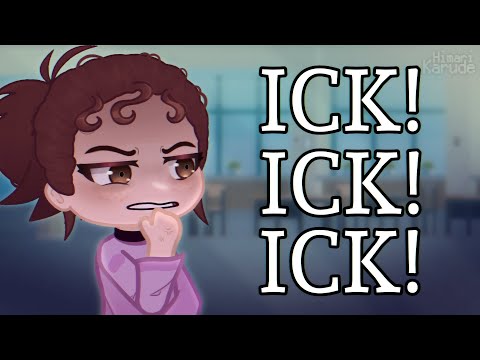 ICK! ICK! ICK! .://•//Gacha MEME Trend//•//Gacha Club//•//ft. me IRL//•//:.