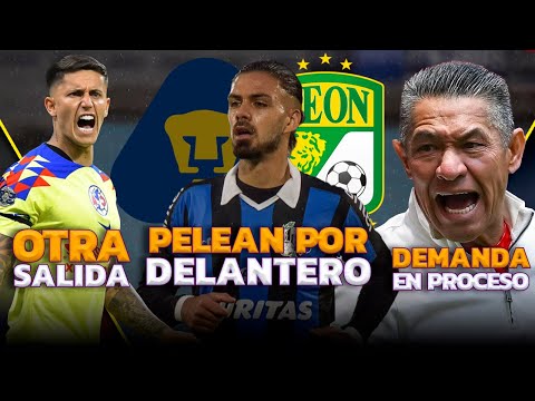 PUMAS Y LEÓN PELEAN DELANTERO | AMÉRICA SE DESARMA | CRÍSIS EN TOLUCA